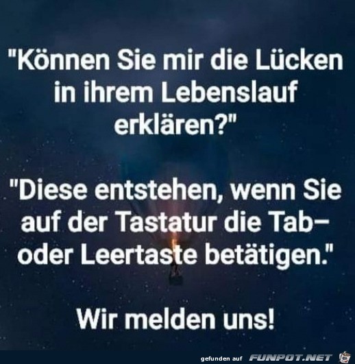 Lücken im Lebenslauf Lücken im Lebenslauf