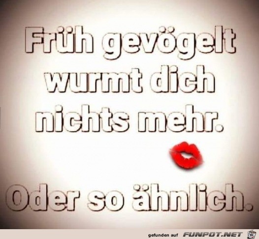 Den wurmt nichts mehr Den wurmt nichts mehr
