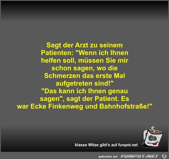 Sagt der Arzt zu seinem Patienten Sagt der Arzt zu seinem Patienten