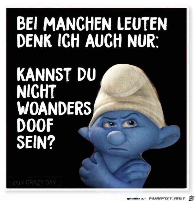 Bei manchen Leuten