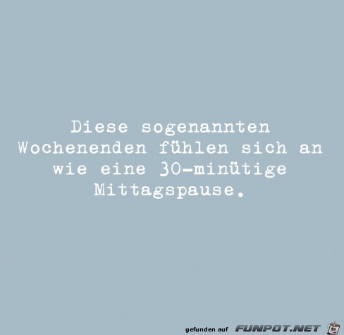 Sogenannte Wochenenden