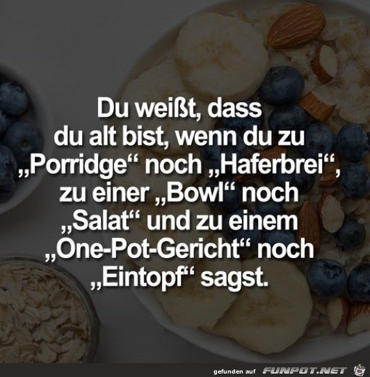 Du bist alt