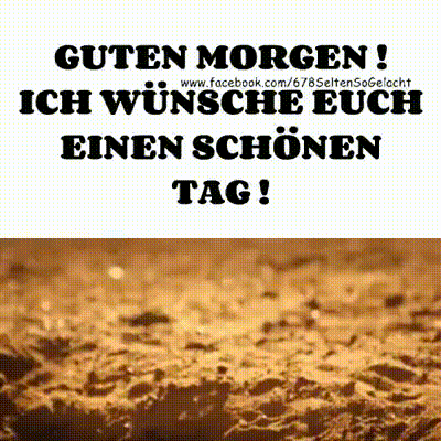 Ich wnsche dir einen schnen Tag