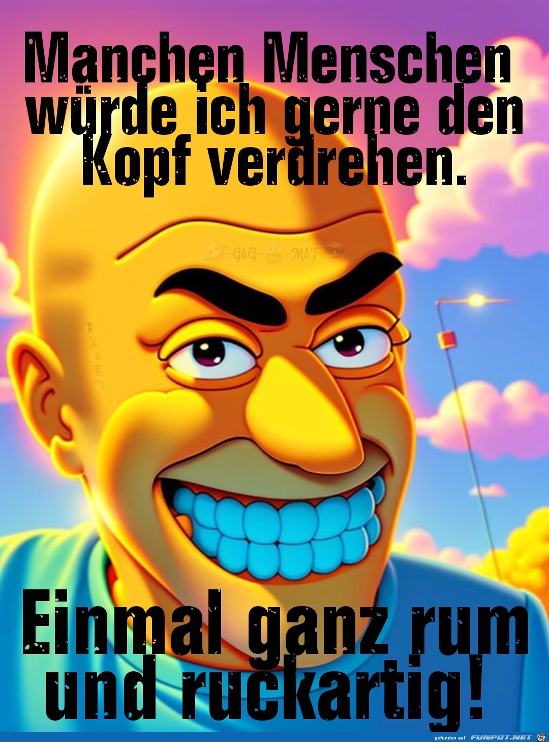 Den Kopf verdrehen Den Kopf verdrehen