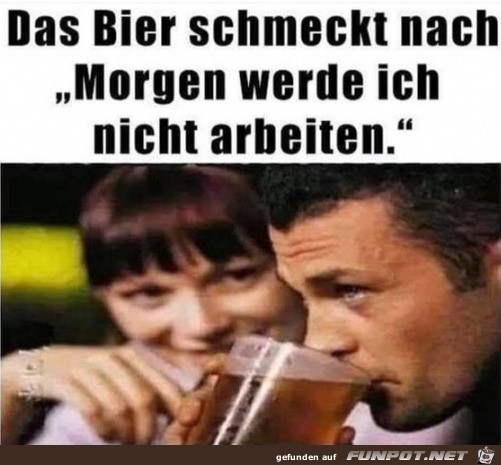 Das Bier ist lecker Das Bier ist lecker