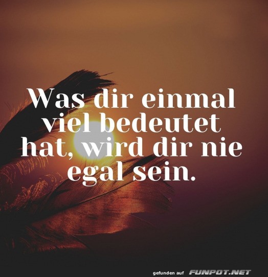 Was dir einmal viel bedeutet hat Was dir einmal viel bedeutet hat