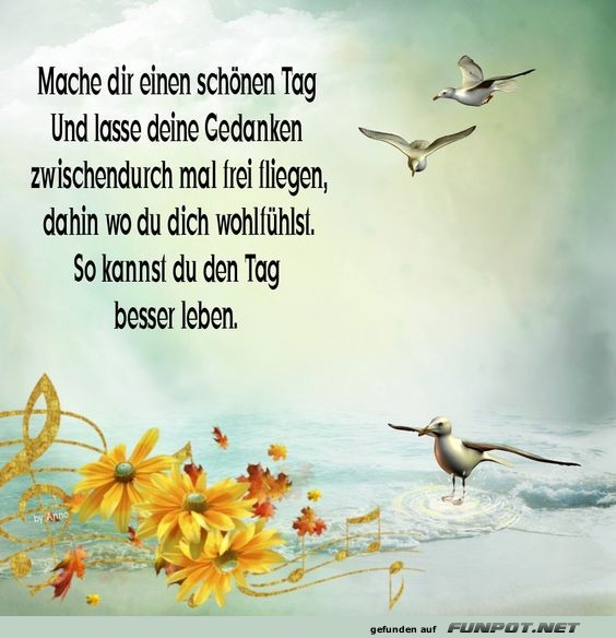 Mach dir einen schönen Tag Mach dir einen schönen Tag
