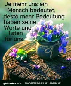 Je mehr uns ein Mensch bedeutet Je mehr uns ein Mensch bedeutet