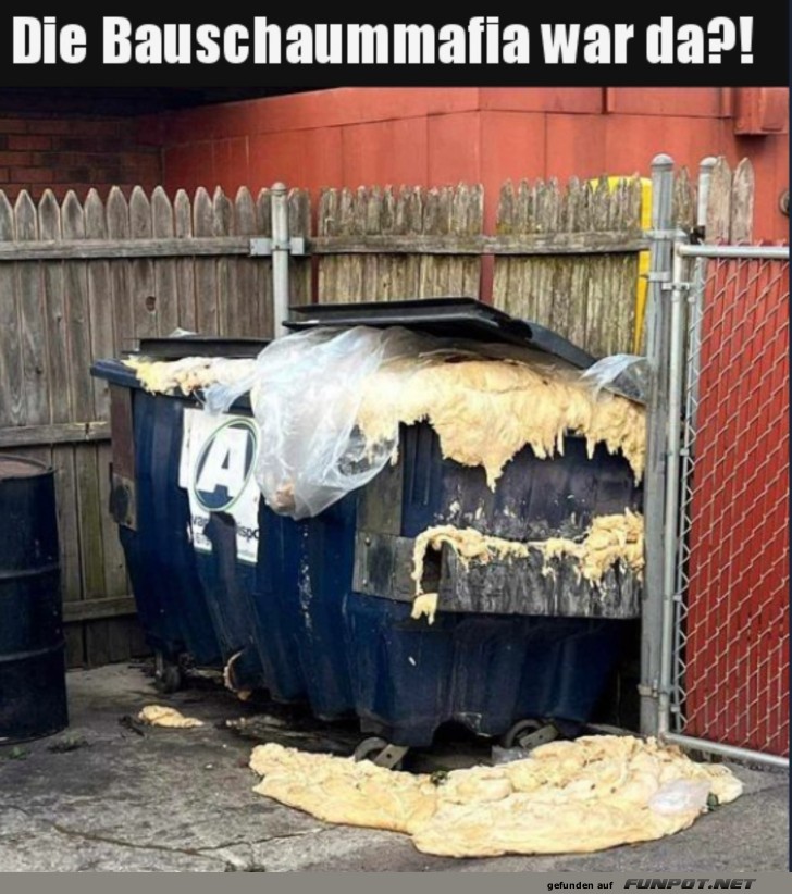 ziemlich viel Bauschaum ziemlich viel Bauschaum