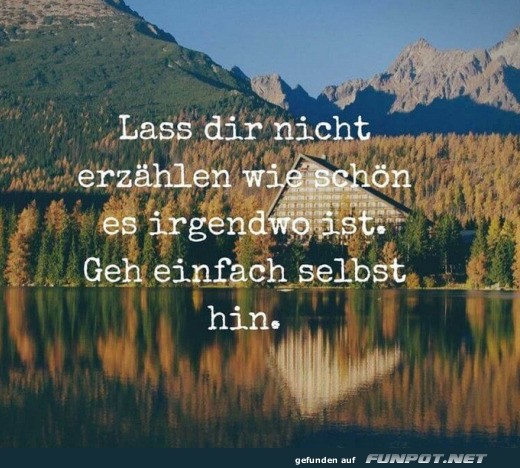 Geh selber hin