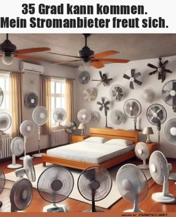 Die Hitze kann kommen