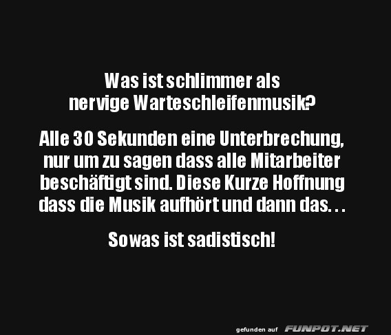 Nervige Warteschleifenmusik