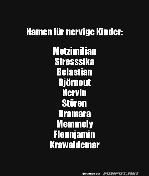 Namen fr nervige Kinder