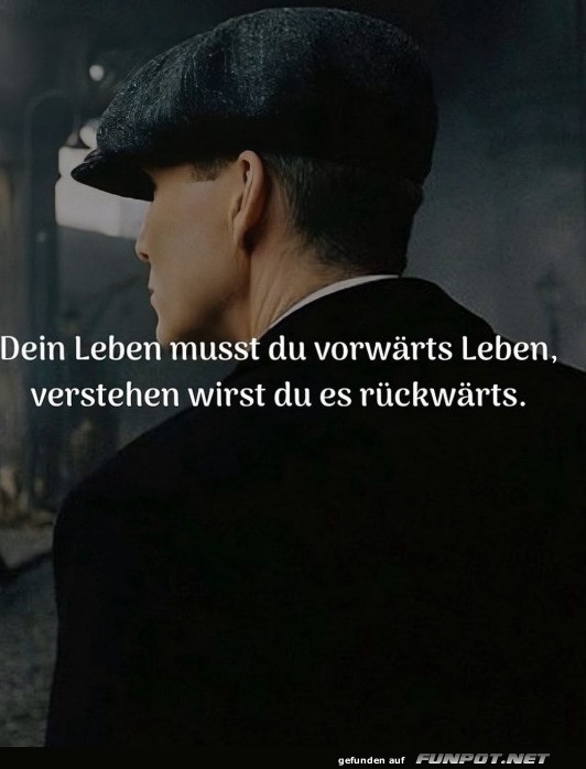 Das Leben vorwärts leben Das Leben vorwärts leben