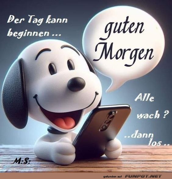 Der Tag kann beginnen Der Tag kann beginnen
