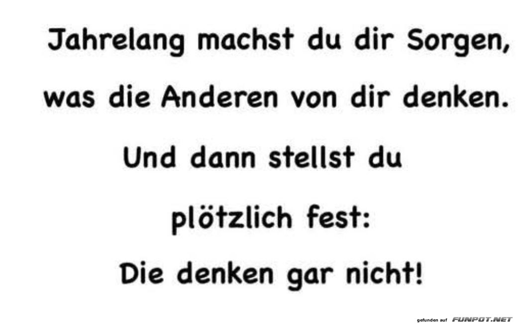 Die Gedanken der Anderen sind nicht wichtig