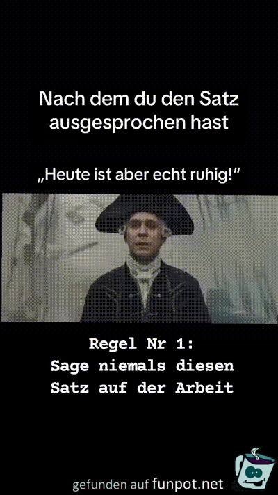 Heute ist es aber ruhig
