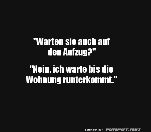 Witz ber den Aufzug