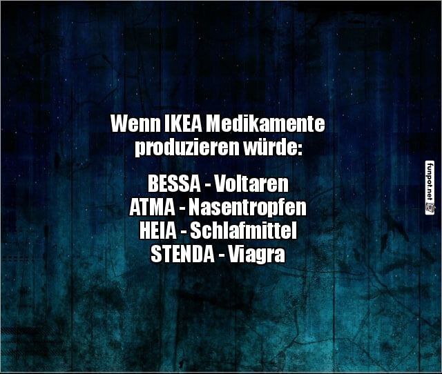Wenn IKEA Medikamente produzieren wrde