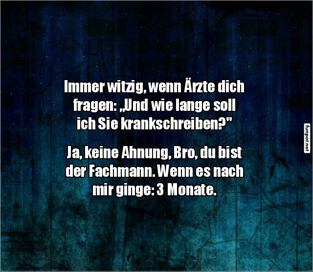 Witz ber rztliche Krankmeldung