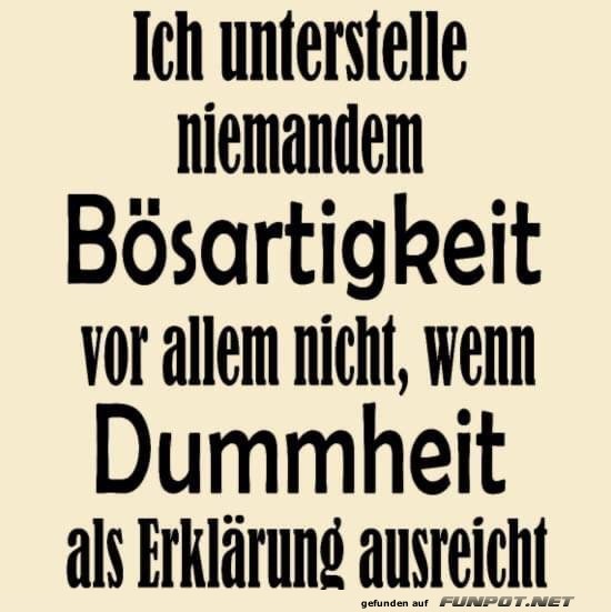 Bsartigkeit oder Dummheit?