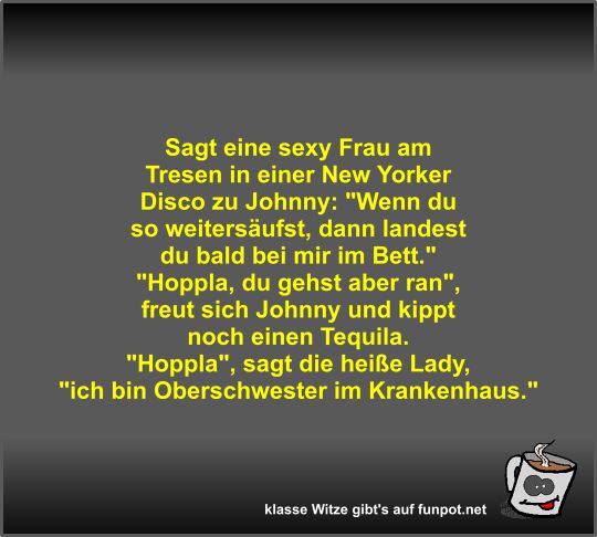 Sagt eine sexy Frau am Tresen in einer New Yorker Disco zu