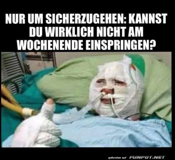 Nur um sicher zu gehen Nur um sicher zu gehen