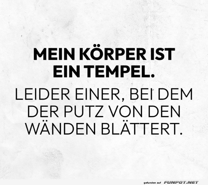 Mein Krper ist ein Tempel - Spruch