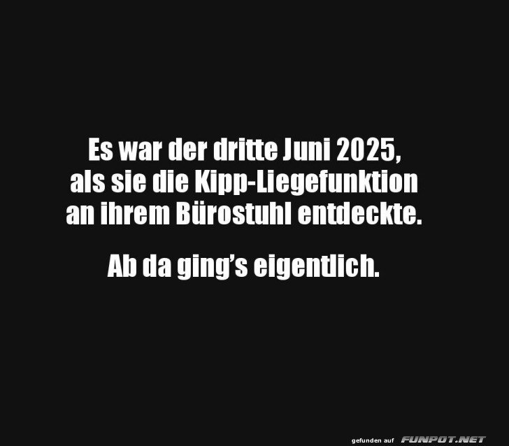 Entdeckung der Liegefunktion im Brostuhl
