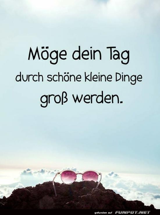 Mge dein Tag gro werden
