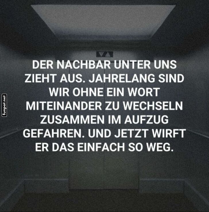 Nachbarschaftserinnerungen im Aufzug