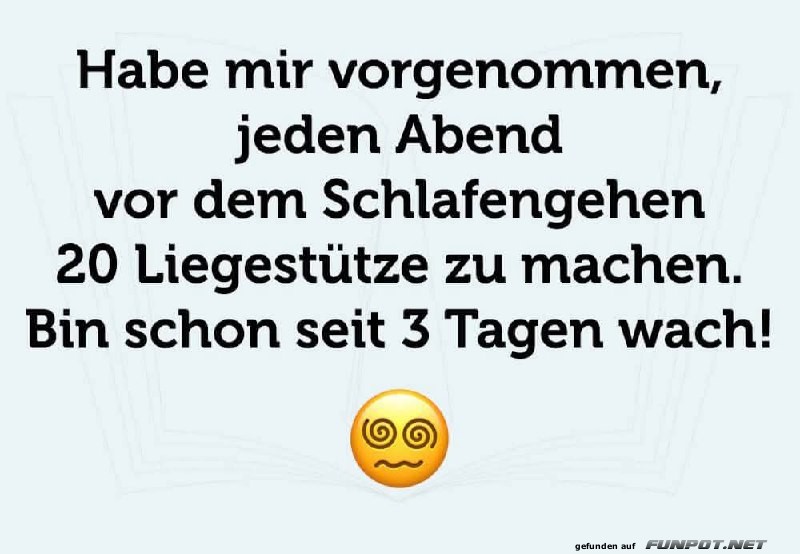 Lustiger Vorsatz: Liegesttze vor dem Schlafen