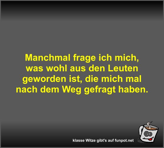 Manchmal frage ich mich
