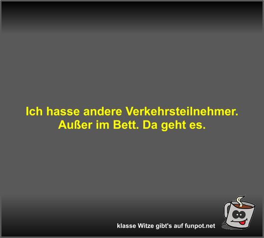 Ich hasse andere Verkehrsteilnehmer