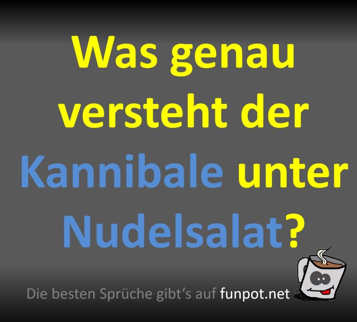 Kannibale und der Nudelsalat-Dilemma