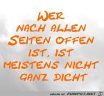 Wer-nach-allen-Seiten-offen-ist,-ist-meistens-nicht-ganz-dic.jpg auf www.funpot.net