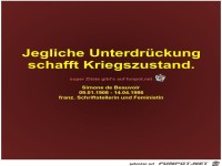 Jegliche Unterdr�ckung
schafft Kriegszustand