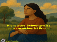 Nicht jedes Schweigen ist Leere - manches ist Frieden