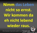Nimm-das-Leben-nicht-so-ernst.jpg auf www.funpot.net