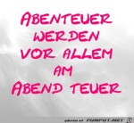 Abenteuer-werden-vor-allem-am-Abend-teuer.jpg auf www.funpot.net