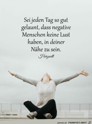 sei-jeden-TAg-so-gut-gelaunt.jpg auf www.funpot.net