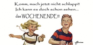 nicht schlapp machen WE in sicht