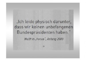 Zitate von unserem Bundesprsidenten Christian Wulff