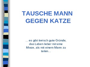klicke hier, um die Datei herunterzuladen Tausche Mann gegen Katze