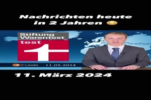 Nachrichten heute in 2 Jahren