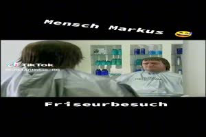 Mensch Markus - Beim Friseur