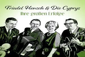 FRIEDEL HENTSCH und DIE CYPRYS - Solang' die Sterne gl�h'n