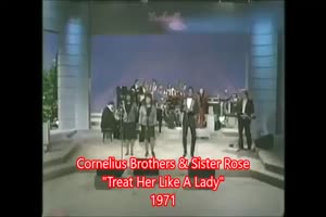CORNELIUS BROTHERS & SISTER ROSE - Treat Her Like A Lady