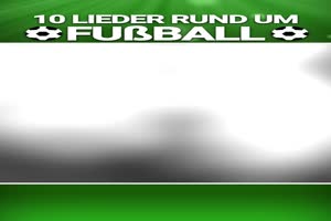 10 Songs rund um Fu�ball