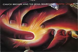 CHUCK BROWN and the SOUL SEARCHERS - Bustin Loose